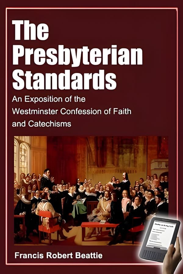 The Presbyterian Standards