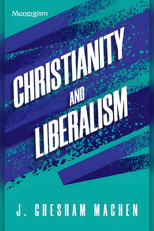 Christianity and Liberalism